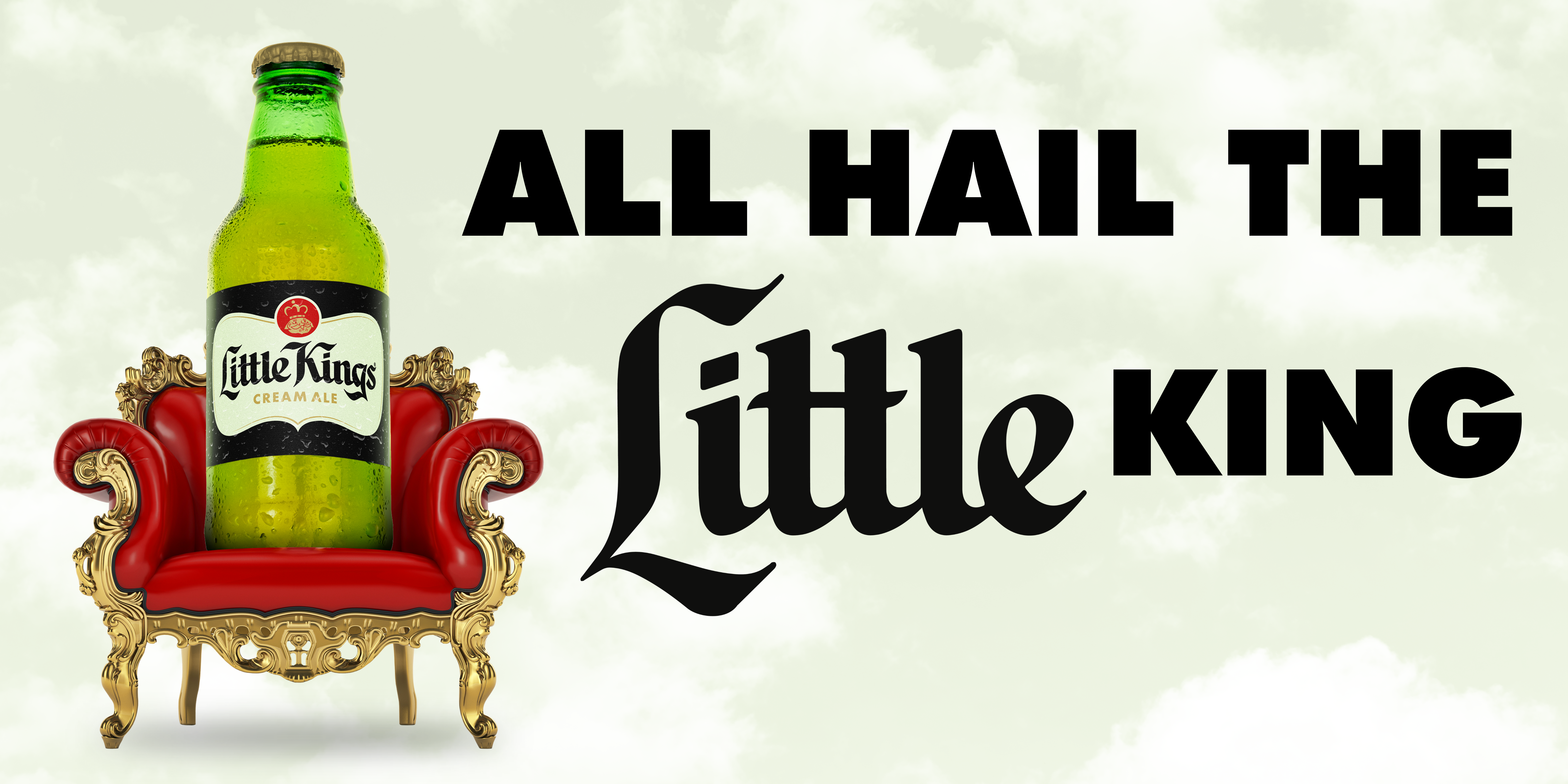 Text that reads "All hail the little king." Underneath the text is an image of a Little Kings Bottle sitting on a red leather throne.